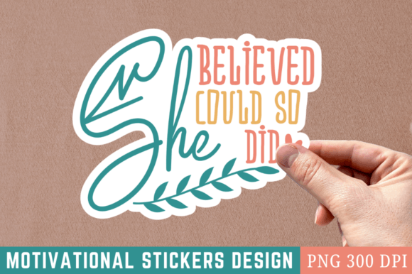 Download She Believed She Could so She Did Sticke - Premium Bundle
