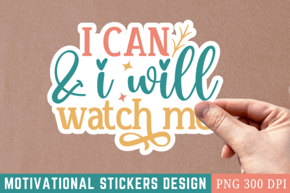 Download I Can &amp; I Will Watch Me Sticker Design - Premium Bundle
